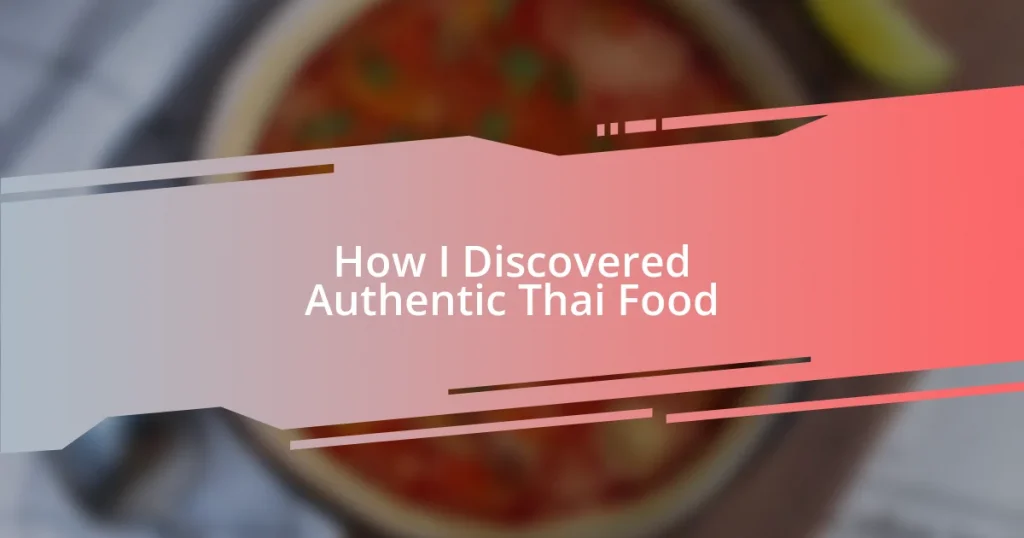 How I Discovered Authentic Thai Food