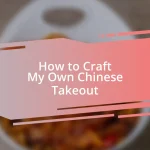 How to Craft My Own Chinese Takeout