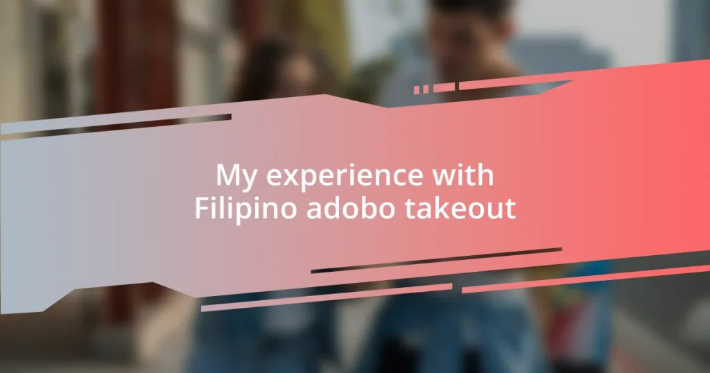 My experience with Filipino adobo takeout