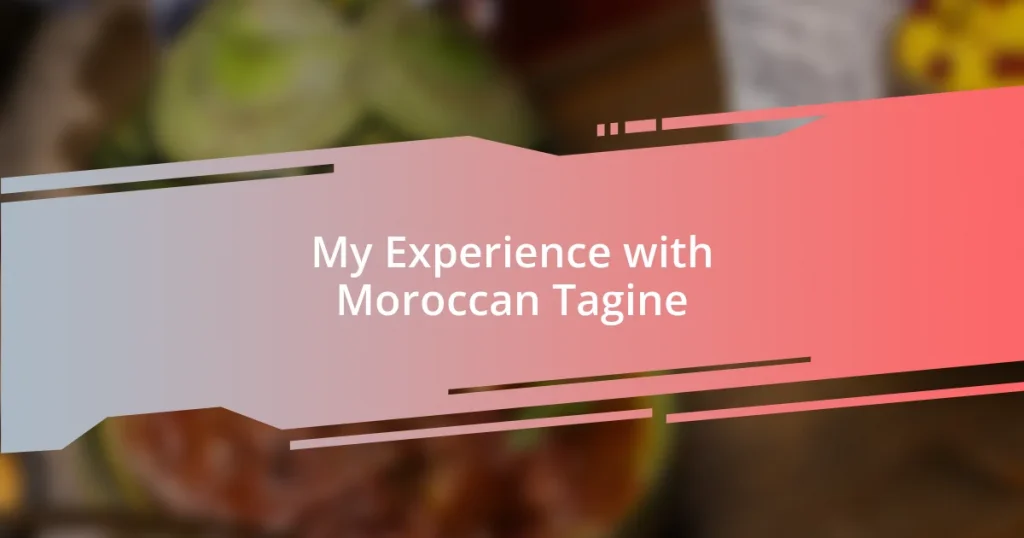 My Experience with Moroccan Tagine