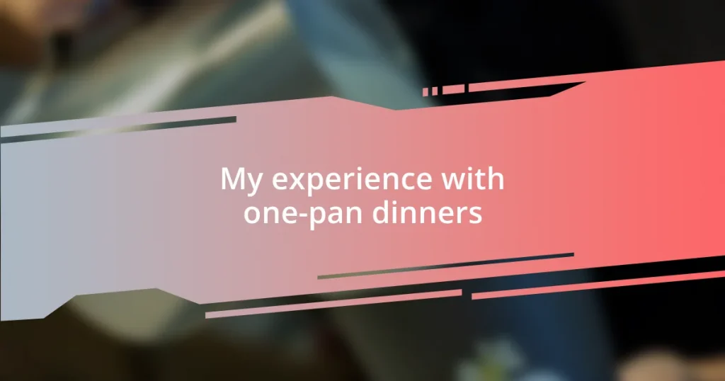 My experience with one-pan dinners