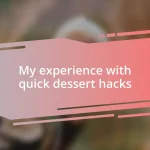 My experience with quick dessert hacks