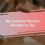 My Favorite Persian Recipes to Try