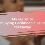 My secret to enjoying Caribbean cuisine takeaway