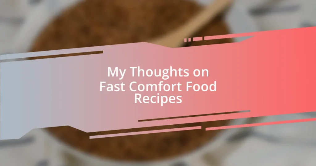 My Thoughts on Fast Comfort Food Recipes