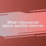 What I discovered about satellite internet