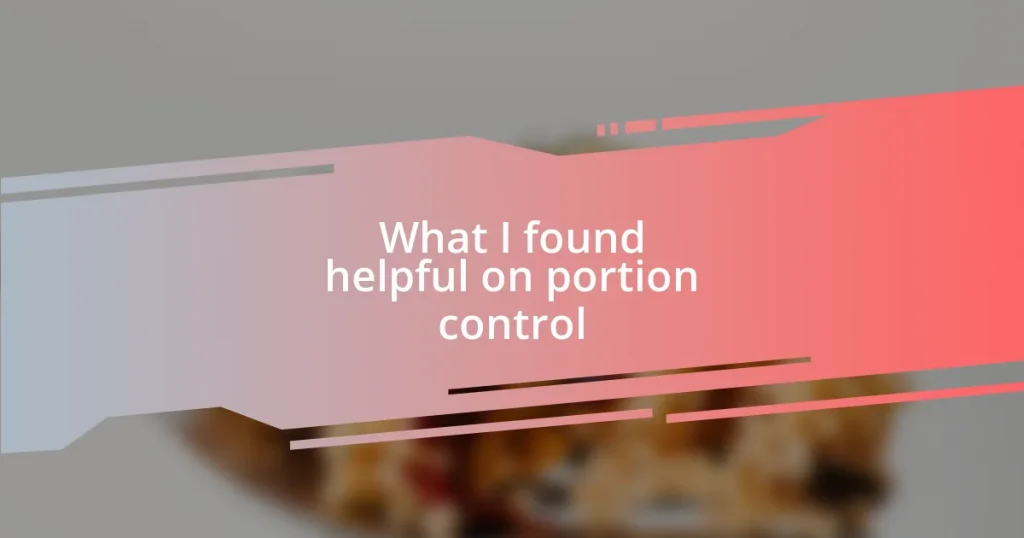 What I found helpful on portion control