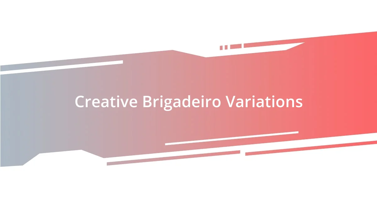 Creative Brigadeiro Variations