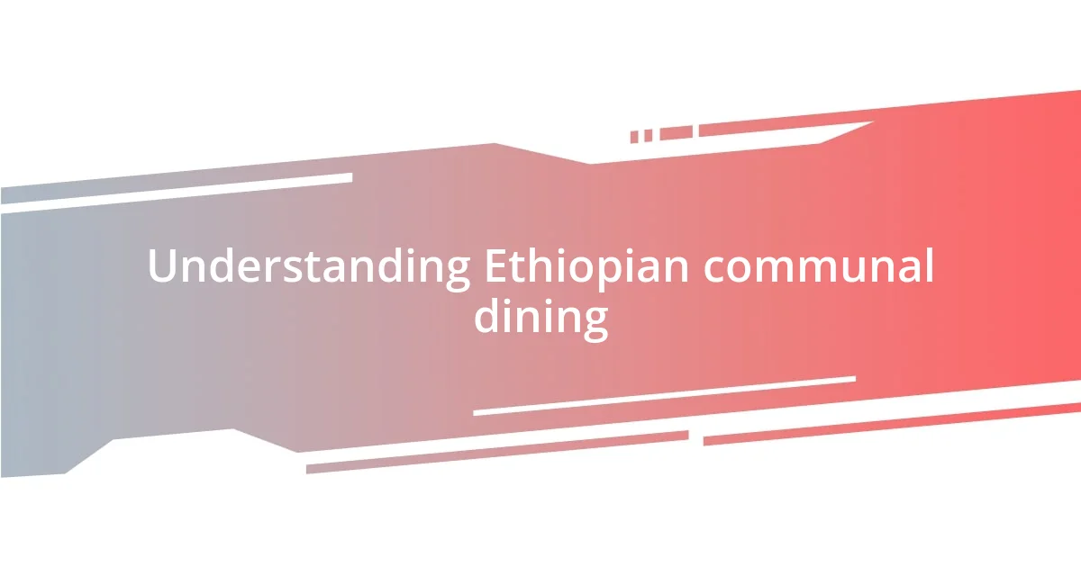 Understanding Ethiopian communal dining